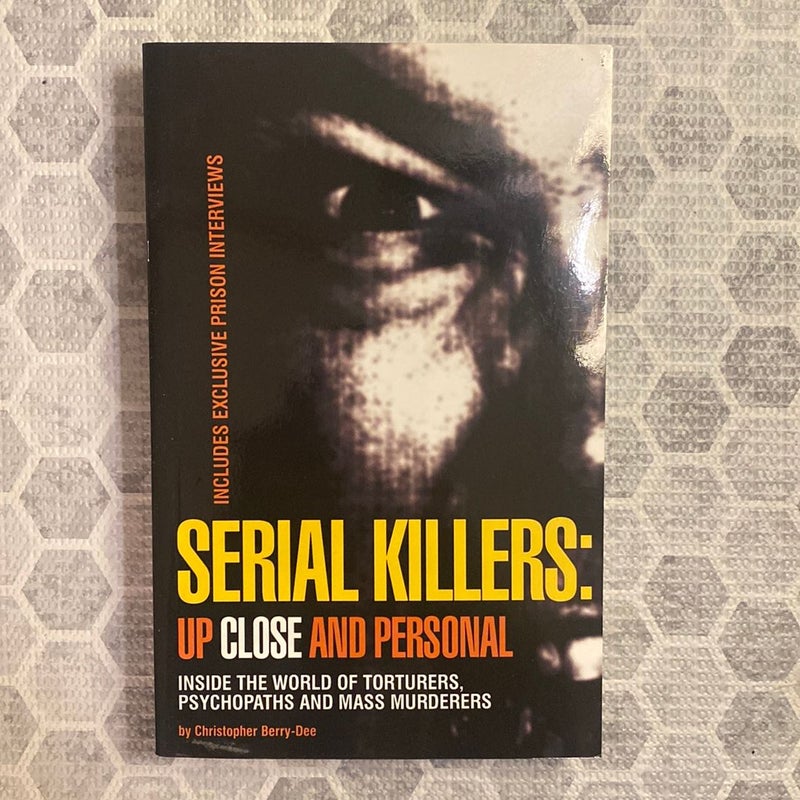 Serial Killers: up Close and Personal