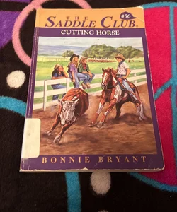 Cutting Horse (The Saddle Club, Book 56)