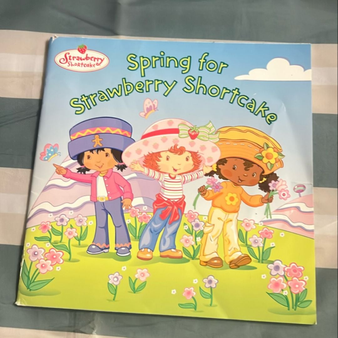 Spring for Strawberry Shortcake by Monique Z. Stephens