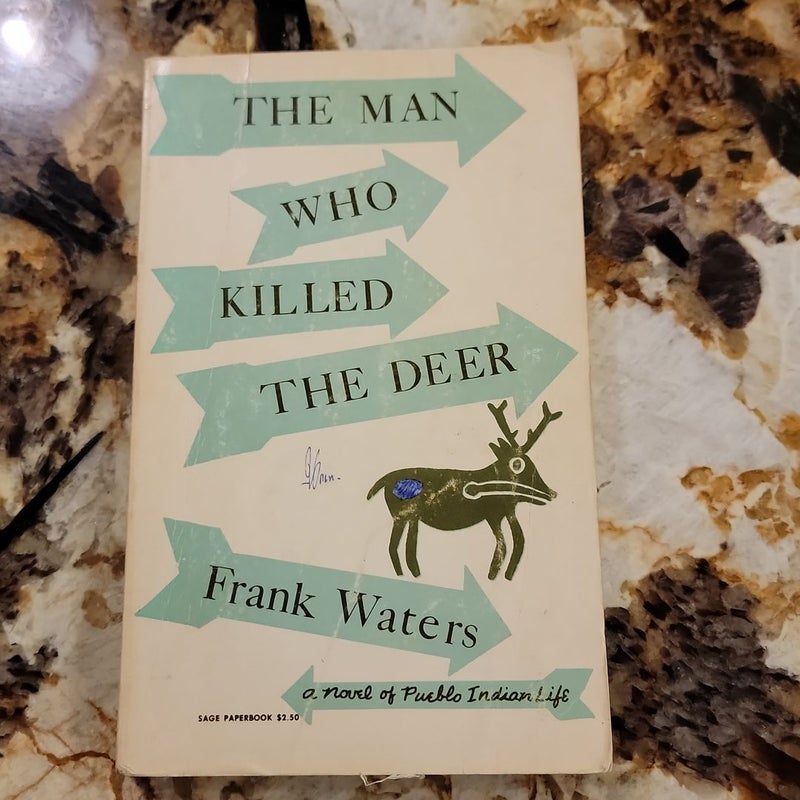 The Man Who Killed the Deer - A Novel of Pueblo Indian Life