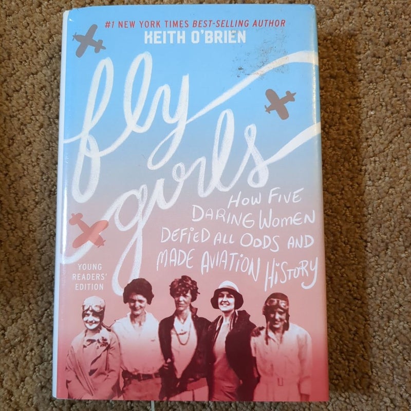 Fly Girls Young Readers' Edition