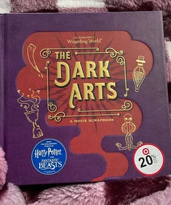 J. K. Rowling's Wizarding World: the Dark Arts: a Movie Scrapbook