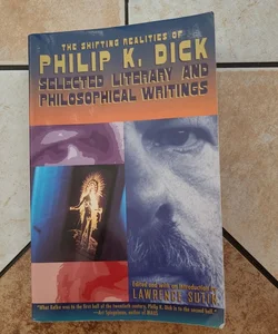The Shifting Realities of Philip K. Dick