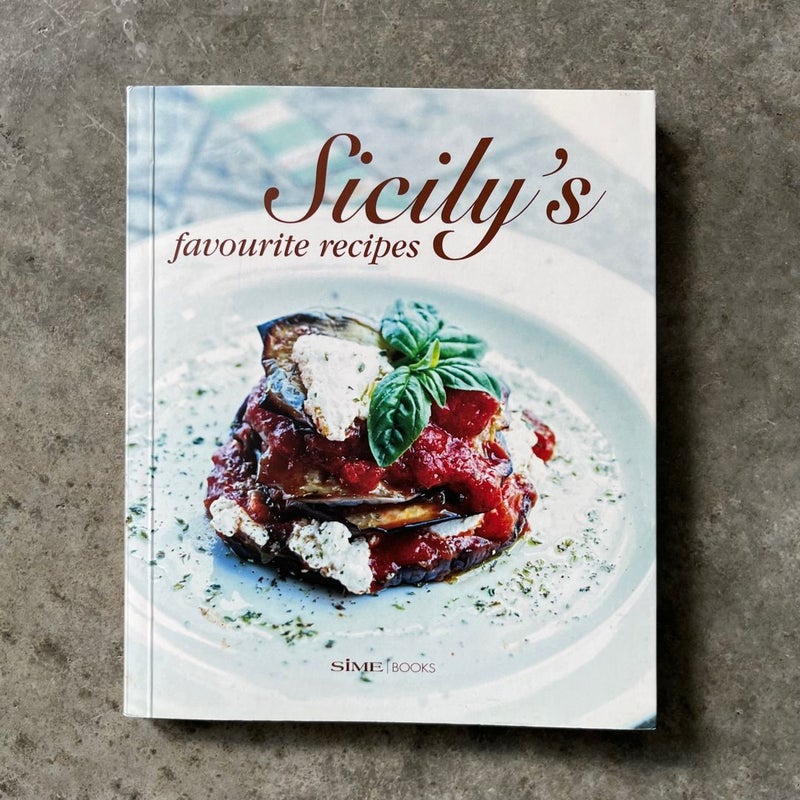 Sicily Favourite Recipes: Traditional Cooking