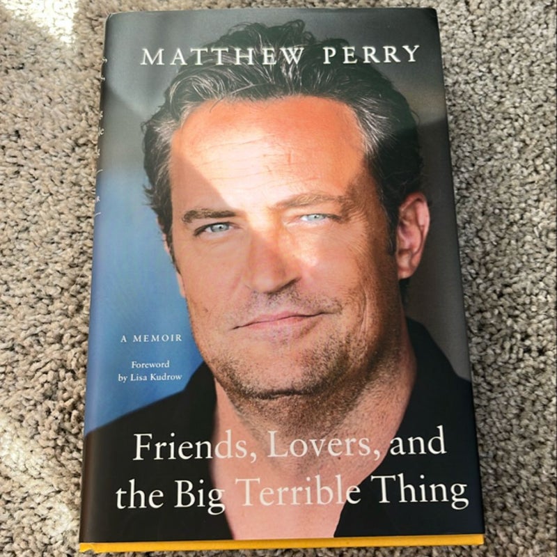 Friends, Lovers, and the Big Terrible Thing
