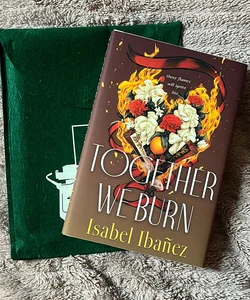 Together We Burn by Isabel Inañez - Signed Bookish Box Edition