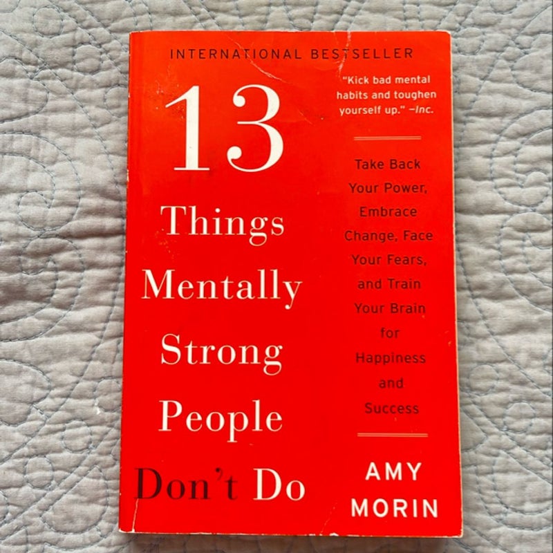 13 Things Mentally Strong People Don't Do