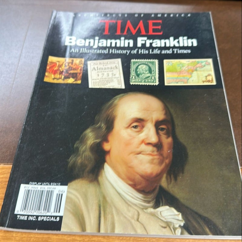 Benjamin Franklin and illustrated history of his life and times