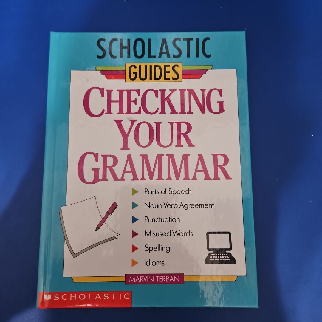 The Scholastic Guide to Checking Your Grammar