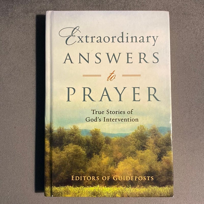 Extraordinary Answers To Prayers