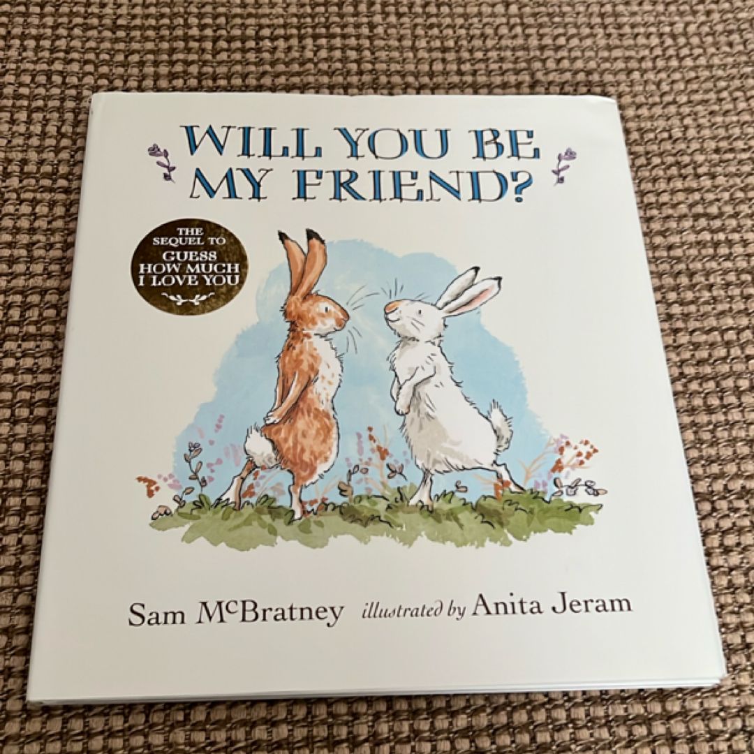 Will You Be My Friend?