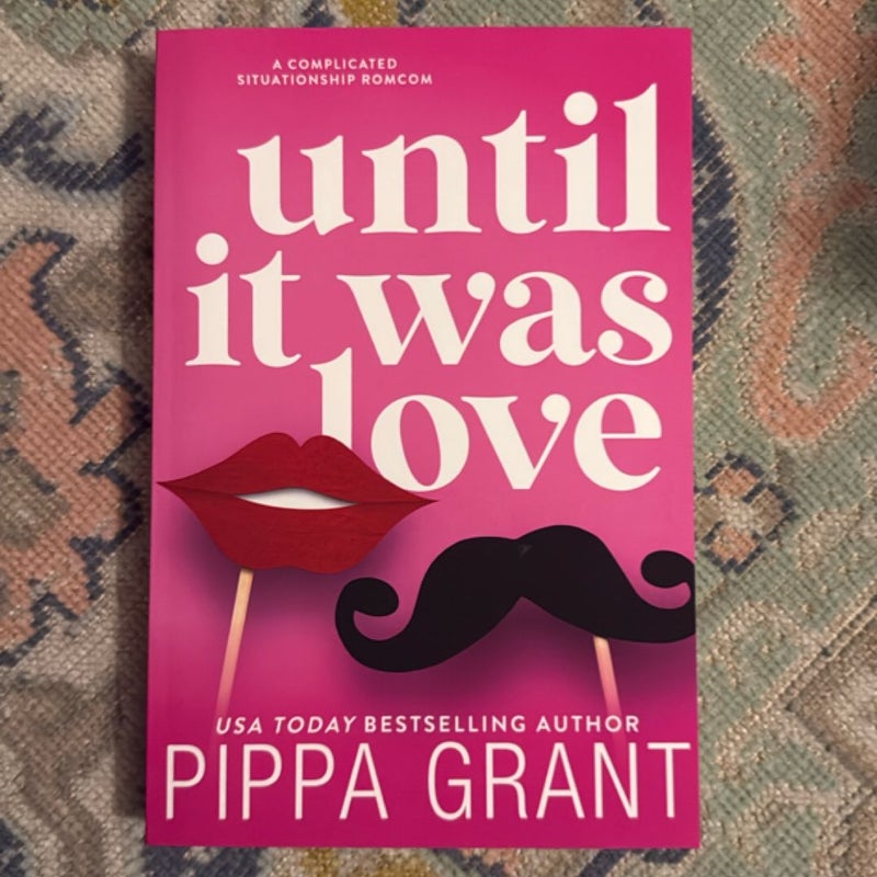 Until It Was Love