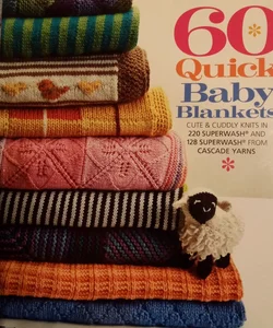 60 Quick Baby Blankets