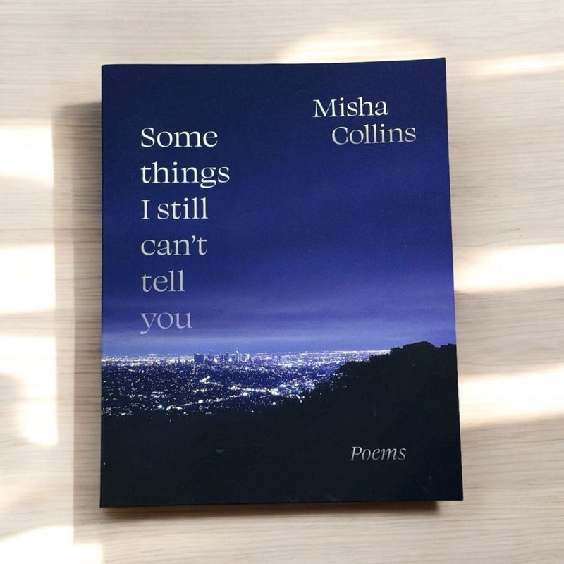 Some Things I Still Can't Tell You
