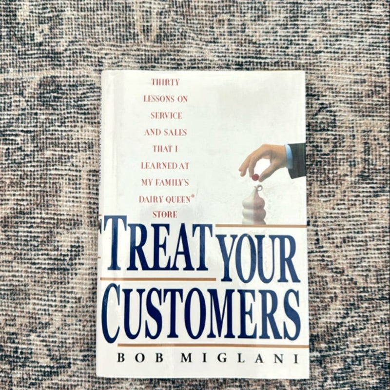 Treat Your Customers