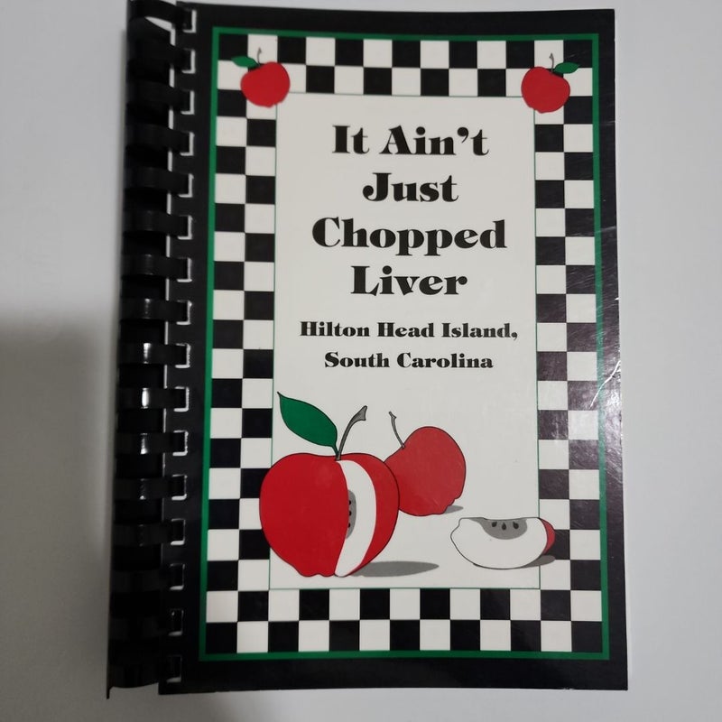 It Ain't Just Chopped Liver Cookbook 