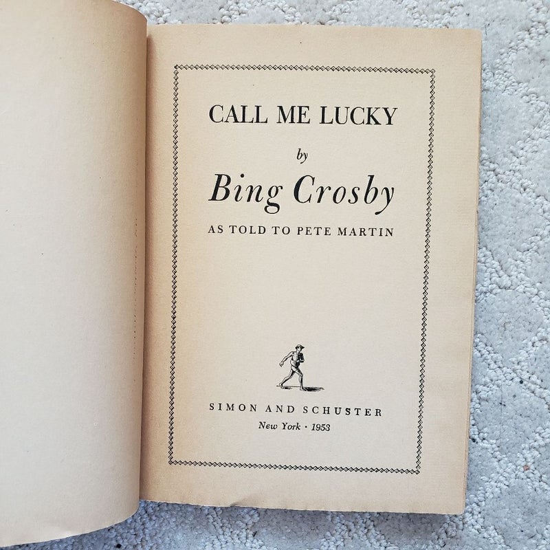 Call Me Lucky: Bing Crosby's Own Story (1st Printing, 1953)