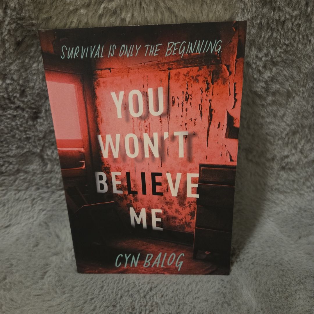 You Won't Believe Me