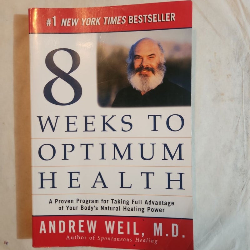 Eight Weeks to Optimum Health