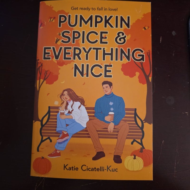 Pumpkin Spice and Everything Nice