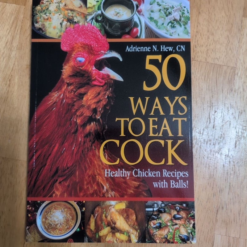 50 Ways to Eat Cock