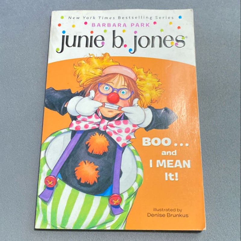 Junie B. Jones #24: BOO... and I MEAN It!