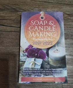 Soap and candle making business startup 2021-2022