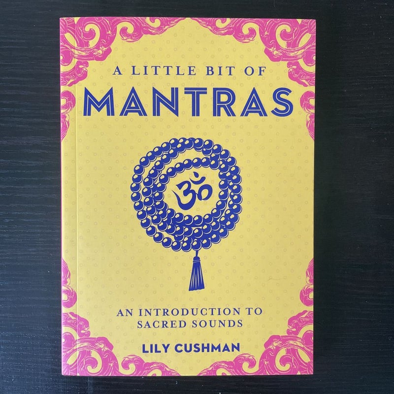 A little bit of Mantras