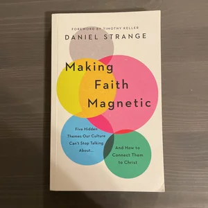 Making Faith Magnetic