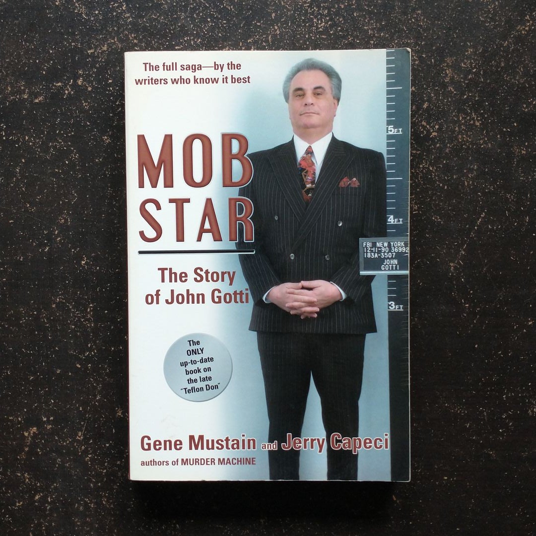 Mob Star: The Story of John Gotti by Gene Mustain, Jerry Capeci