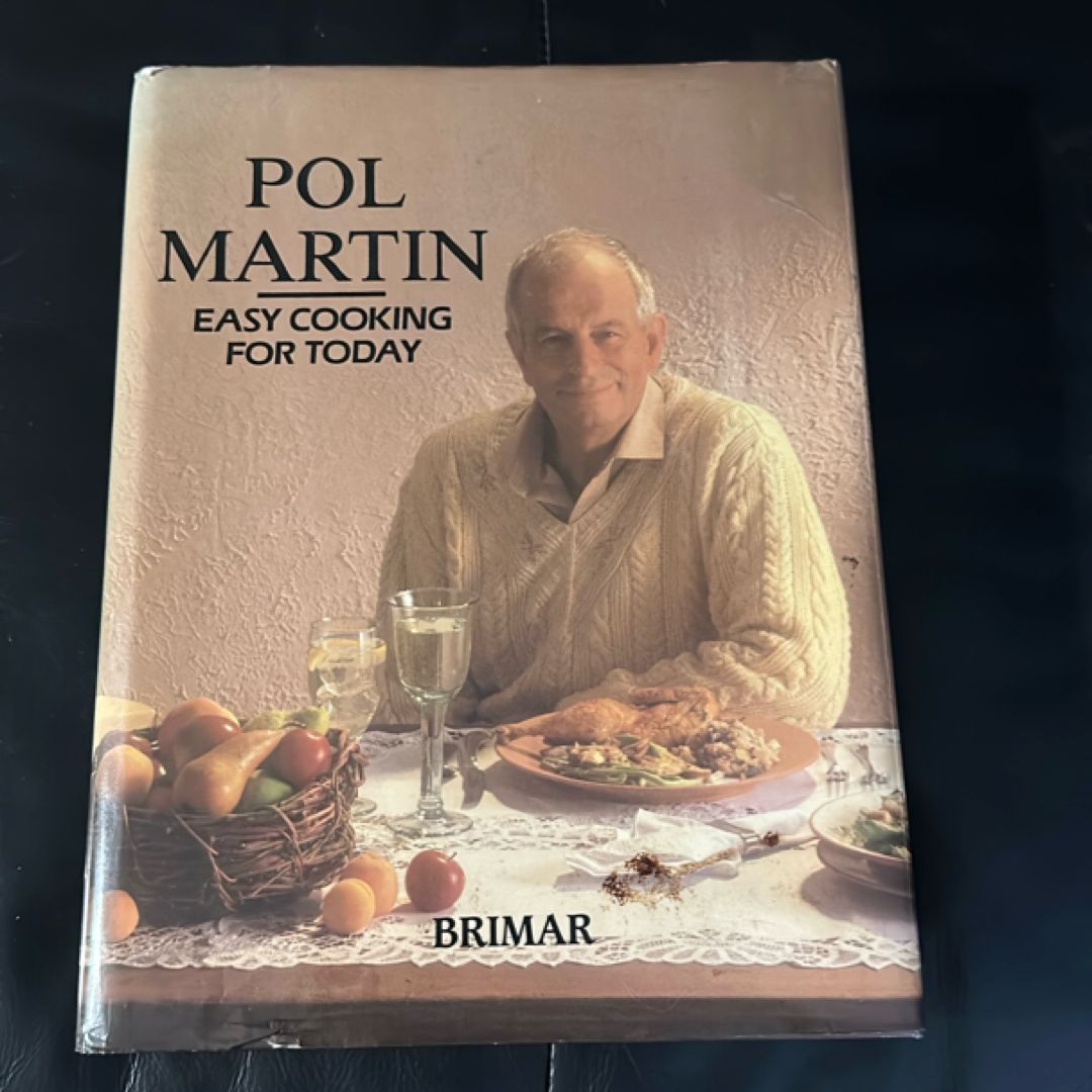 Chef Pol Martin Easy Cooking for Today