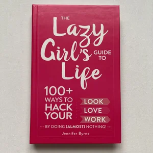The Lazy Girl's Guide to Life