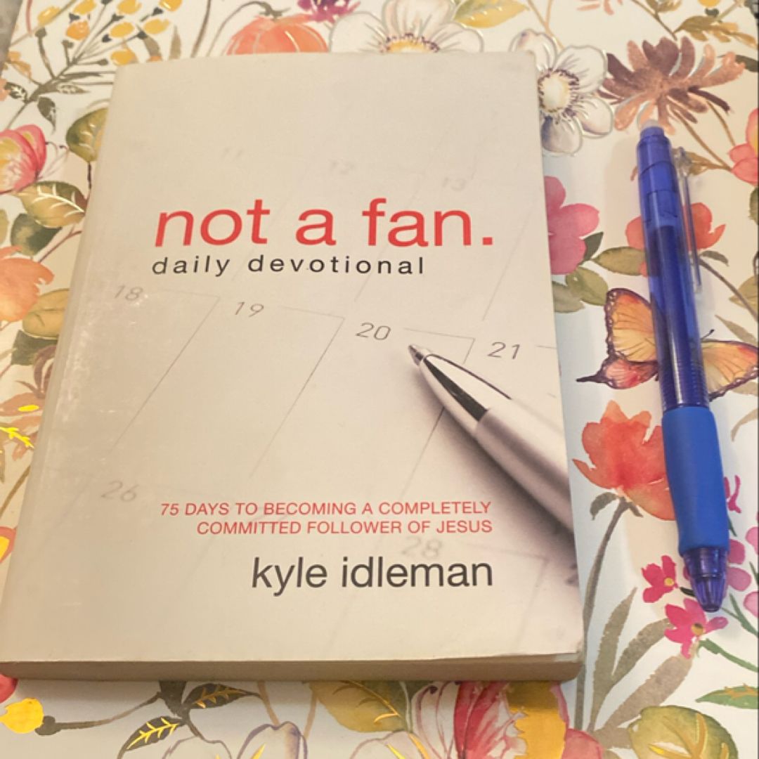 Not a Fan Daily Devotional