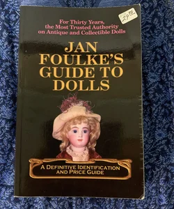 Jan Foulke's Guide to Dolls