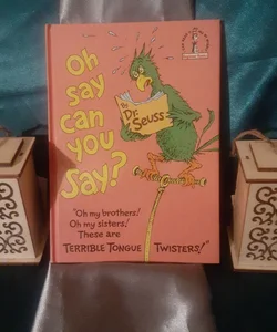 Oh Say Can You Say? Hardcover 