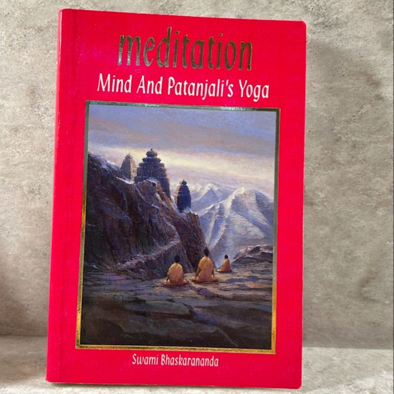 Meditation, Mind and Patanjali's Yoga