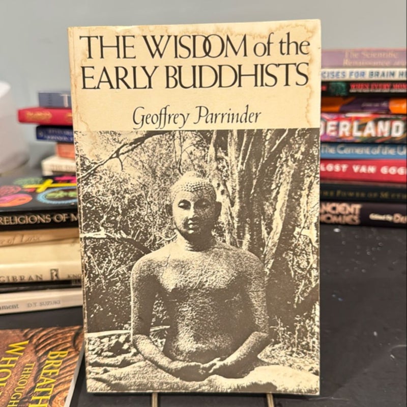 The Wisdom of the Early Buddhists