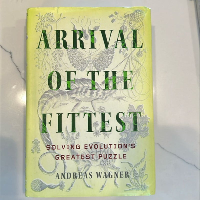 Arrival of the Fittest