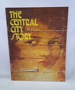 The Central City Story