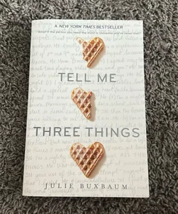 Tell Me Three Things