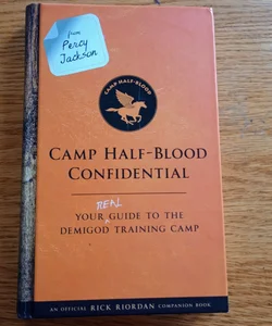 From Percy Jackson: Camp Half-Blood Confidential (an Official Rick Riordan Companion Book)