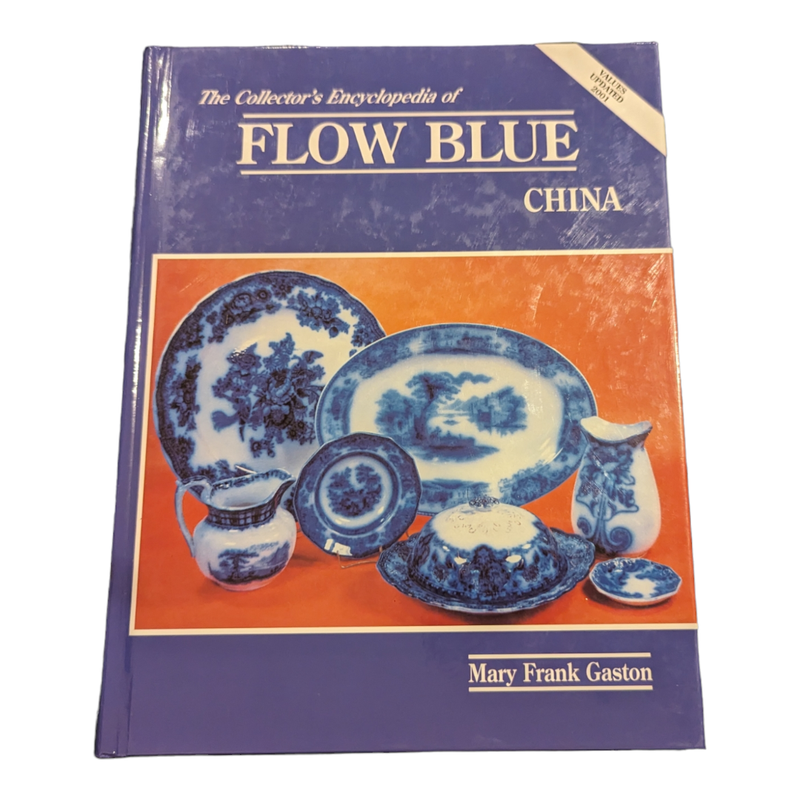 Collector's Encyclopedia of Flow Blue China