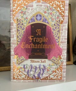 A Fragile Enchantment