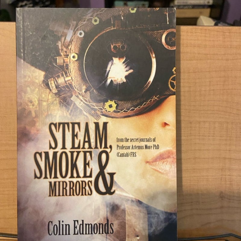 Steam, Smoke and Mirrors