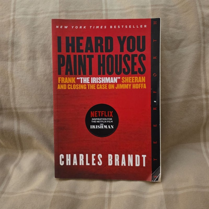 I Heard You Paint Houses