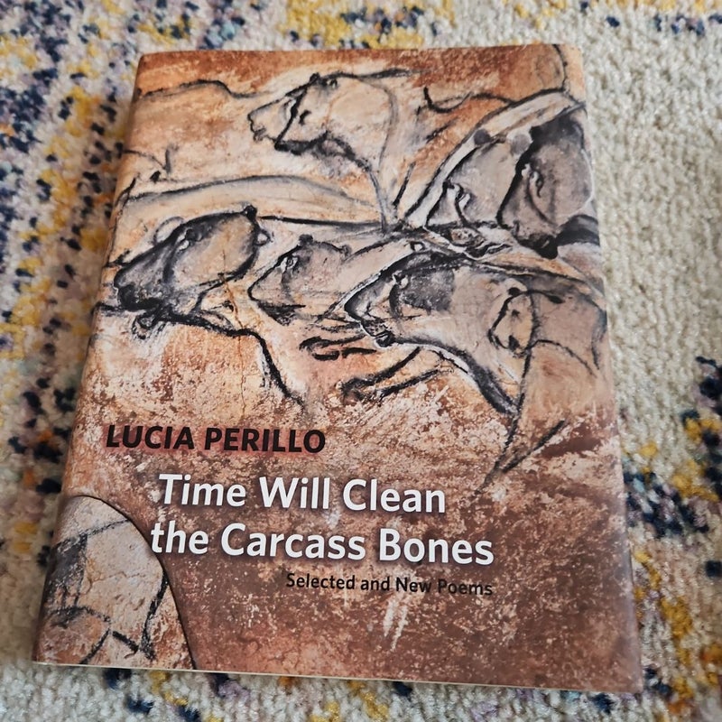 Time Will Clean the Carcass Bones