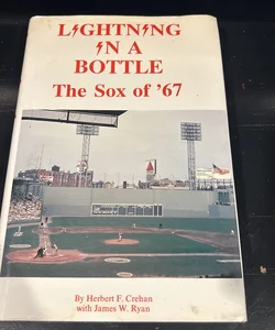 Lightning in a Bottle - The Sox of '67