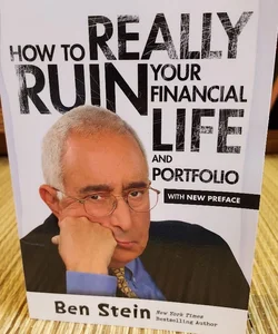 How to Really Ruin Your Financial Life and Portfolio