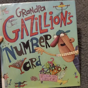 Grandpa Gazillion's Number Yard