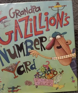 Grandpa Gazillion's Number Yard